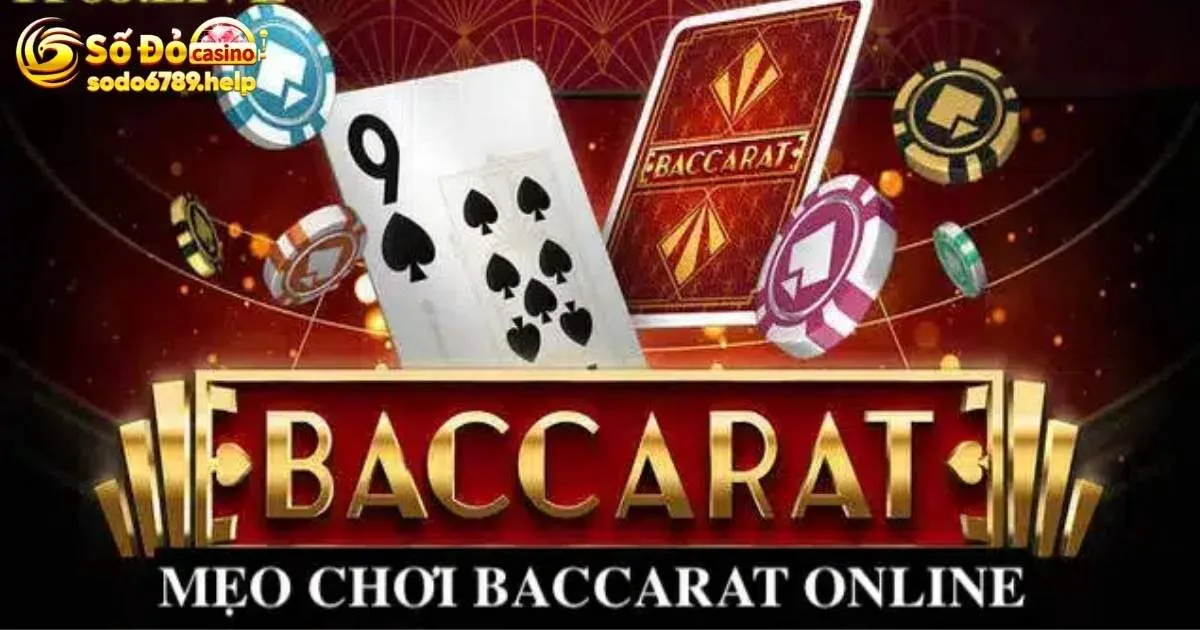 Luật lệ game bài Baccarat bạn cần nắm rõ