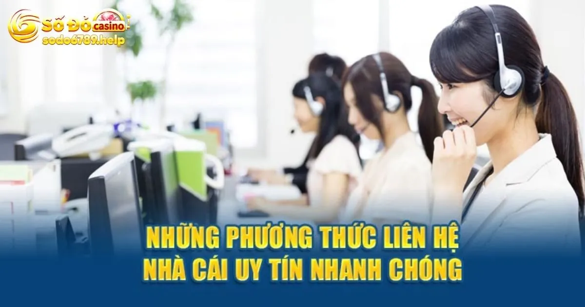 Kênh liên hệ Sodo6789 chính thức hiện nay