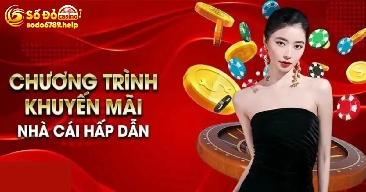 Chi tiết khuyến mãi Sodo6789 bet thủ không nên bỏ lỡ