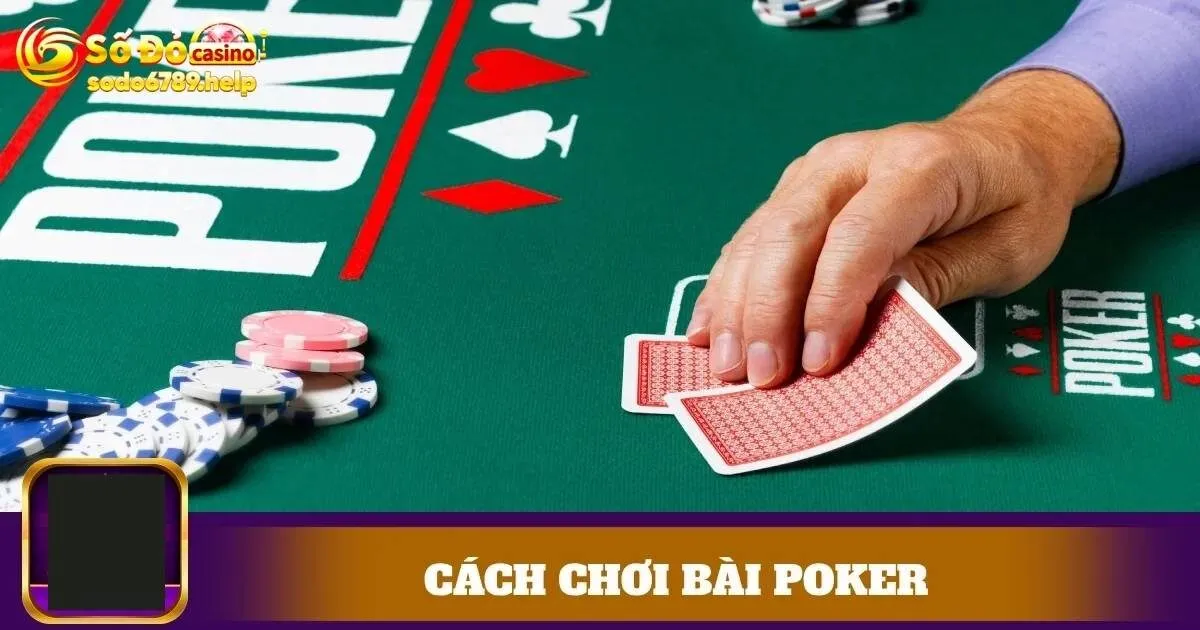 Luật chơi, thuật ngữ, cách tính điểm game bài Poker