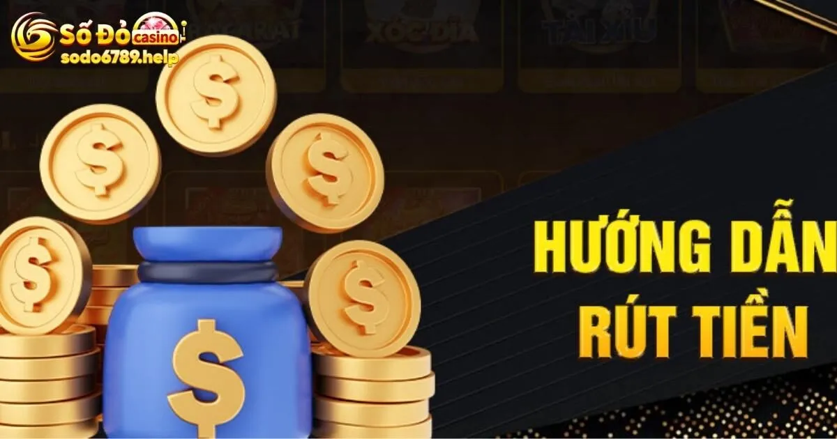 2 phương thức rút tiền Sodo6789 nhanh gọn