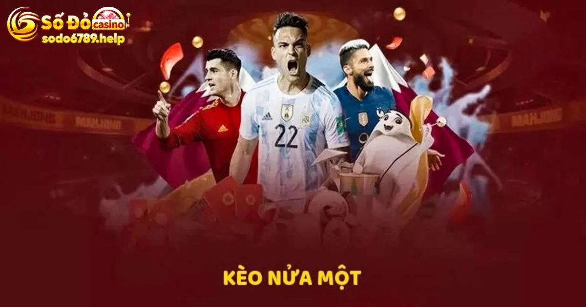 Kèo chấp nửa một là gì?