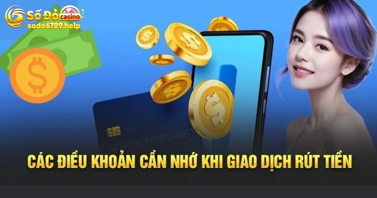 Điều kiện để rút tiền Sodo6789 thành công