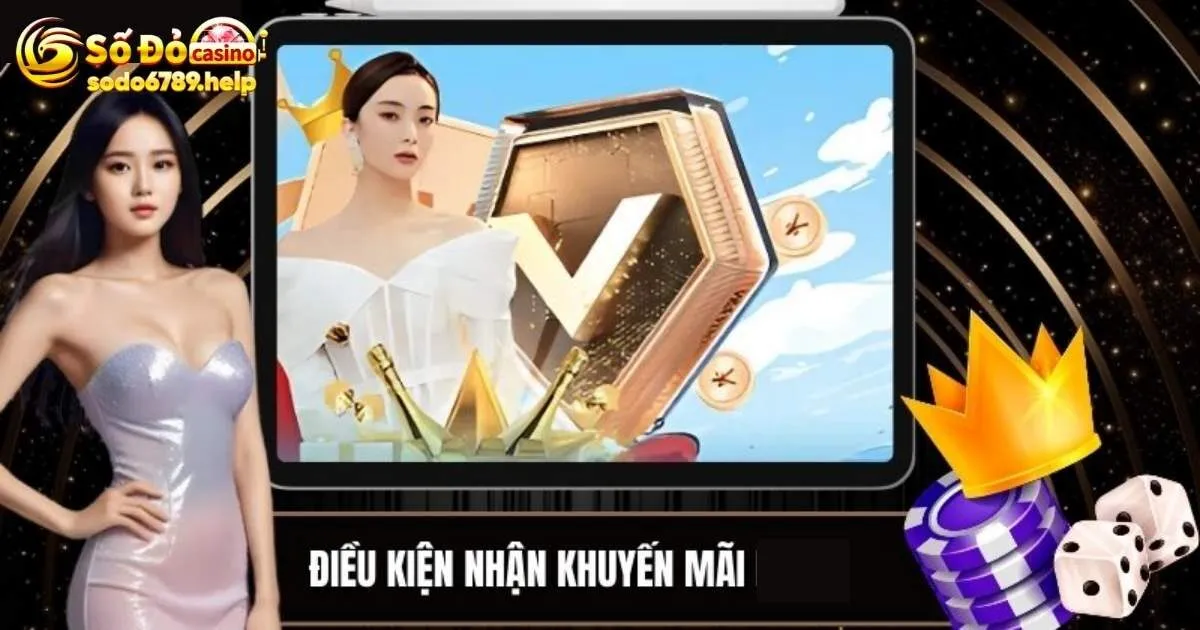 Điều kiện cơ bản để bet thủ nhận khuyến mãi tại Sodo6789