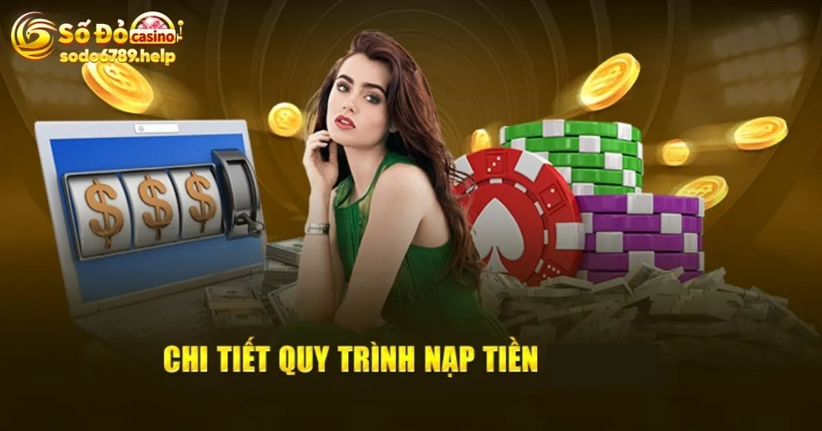 Hướng dẫn nhanh bet thủ nạp tiền Sodo6789 với 5 phút